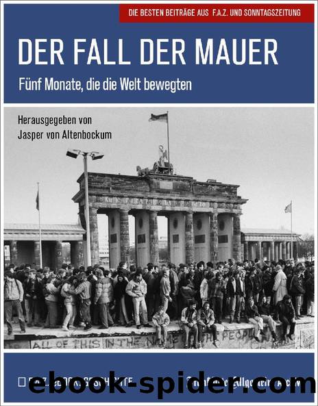 Der Fall der Mauer by Frankfurter Allgemeine Archiv