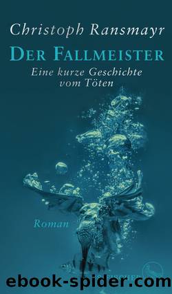 Der Fallmeister by Christoph Ransmayr