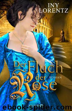 Der Fluch der Rose by Iny Lorentz