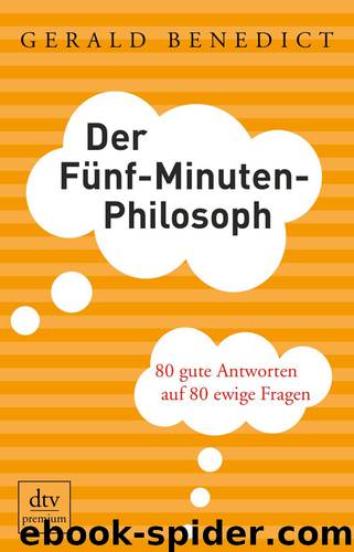 Der Fuenf-Minuten-Philosoph by Gerald Benedict