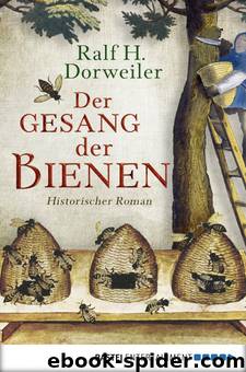 Der Gesang der Bienen by Ralf H. Dorweiler