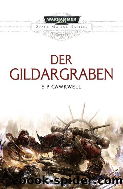Der Gildargraben by S P Cawkwell