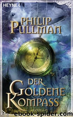 Der Goldene Kompass by Philip Pullman