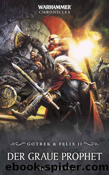 Der Graue Prophet (Gotrek & Felix: Warhammer Chronicles 2) (German Edition) by William King