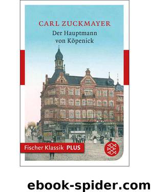 Der Hauptmann von Koepenick by Carl Zuckmayer