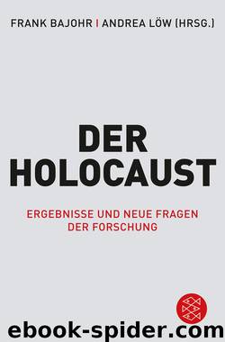 Der Holocaust by Frank Bajohr & Andrea Löw
