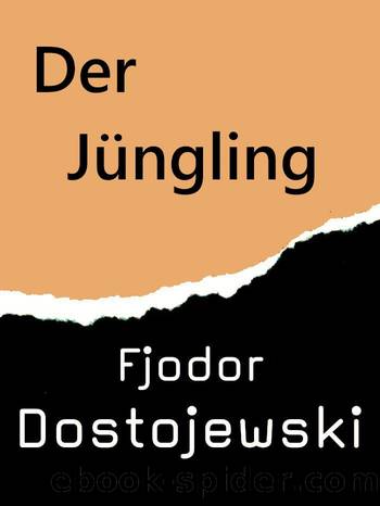 Der JÃ¼ngling by Dostojewski Fjodor