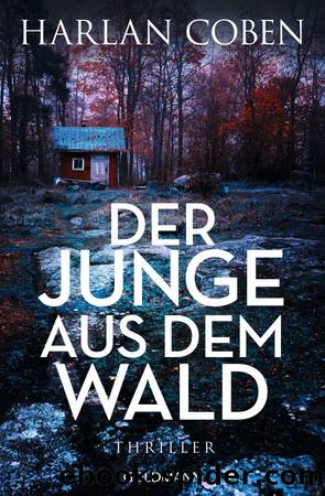 Der Junge aus dem Wald: Thriller (German Edition) by Coben Harlan
