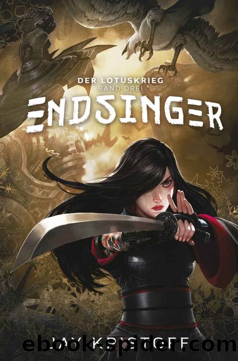 Der Lotuskrieg 3: Endsinger (German Edition) by Kristoff Jay