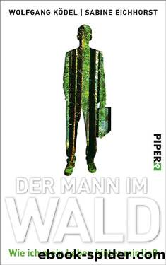 Der Mann im Wald by Ködel Wolfgang; Eichhorst Sabine