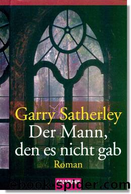 Der Mann, den es nicht gab by Garry Satherley