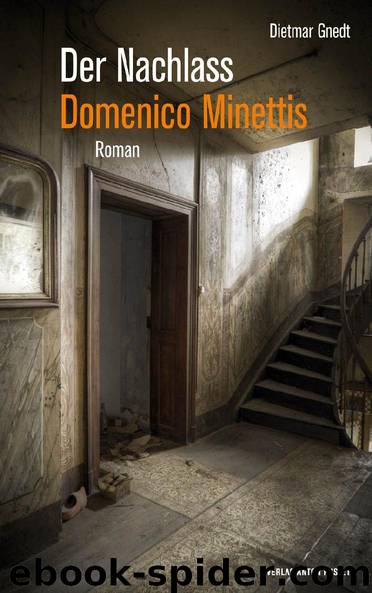 Der Nachlass Domenico Minettis by Dietmar Gnedt