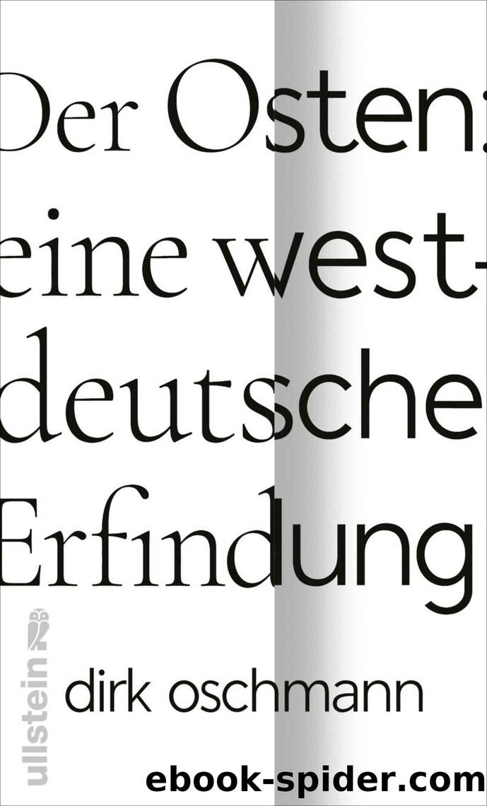 Der Osten_ eine westdeutsche Erfindung by Oschmann Dirk