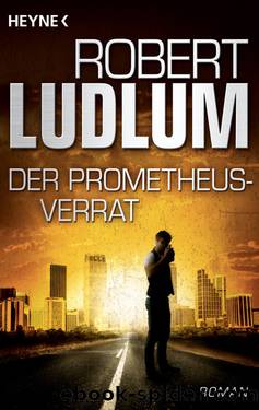 Der Prometheus-Verrat by Robert Ludlum