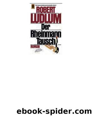 Der Rheinmann Tausch by Robert Ludlum