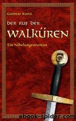 Der Ruf der Walkueren by Gunnar Kunz