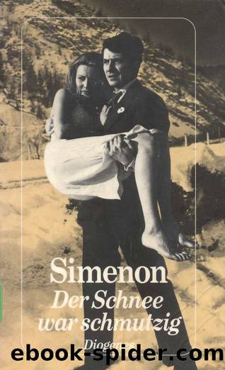 Der Schnee war schmutzig by Simenon Georges