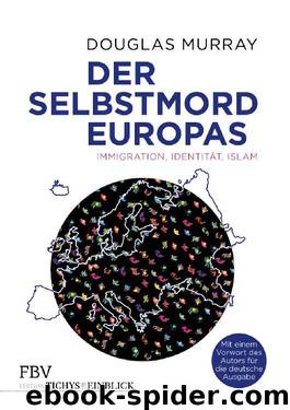Der Selbstmord Europas - Immigration, Identität, Islam by Douglas Murray