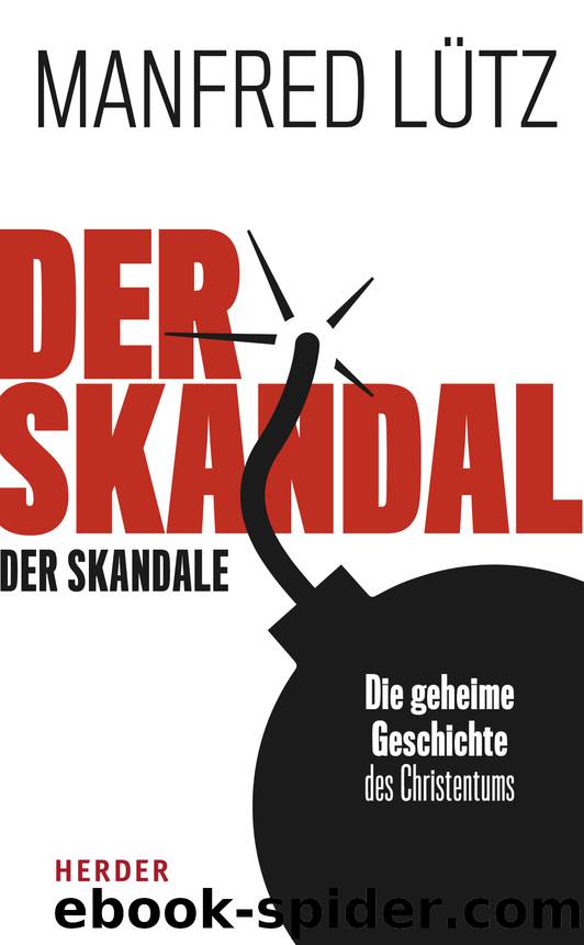 Der Skandal der Skandale by Manfred Lütz