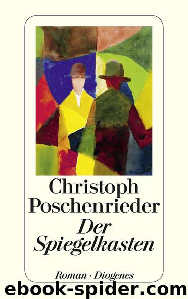 Der Spiegelkasten (German Edition) by Poschenrieder Christoph
