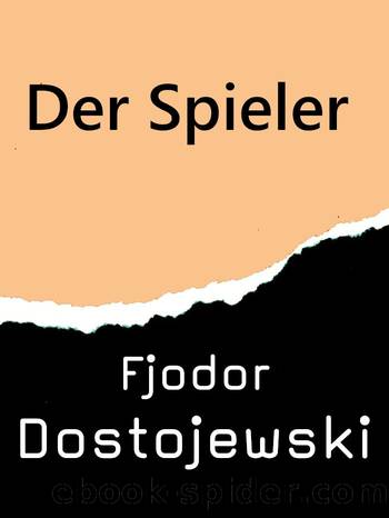 Der Spieler by Dostojewski Fjodor