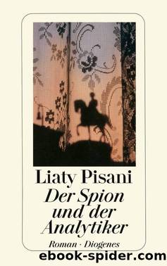Der Spion und der Analytiker by Pisani Liaty