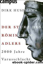 Der Sturz des Römischen Adlers by Husemann Dirk
