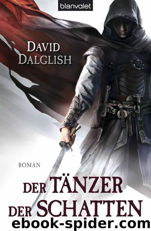 Der Tänzer der Schatten: Roman (German Edition) by David Dalglish