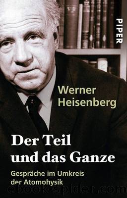 Der Teil und das Ganze by Werner Heisenberg