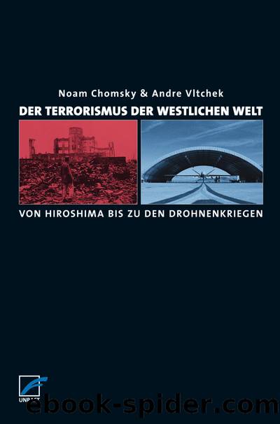 Der Terrorismus der westlichen Welt: Von Hiroshima bis zu den Drohnenkriegen (German Edition) by Vltschek Andre & Chomsky Noam