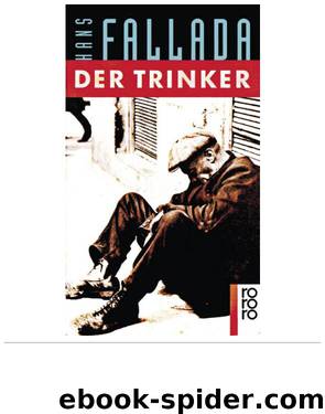 Der Trinker - V3 by Hans Fallada