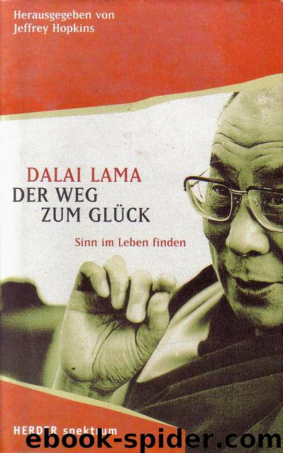 Der Weg Zum Glück. Sinn Im Leben Finden. by Dalai Lama
