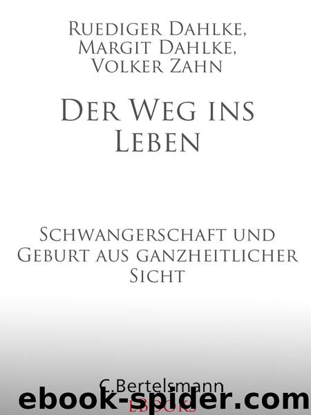Der Weg ins Leben by Dahlke Ruediger; Dahlke Margit; Zahn Volker