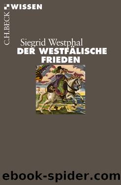 Der Westfälische Frieden by Westphal Siegrid