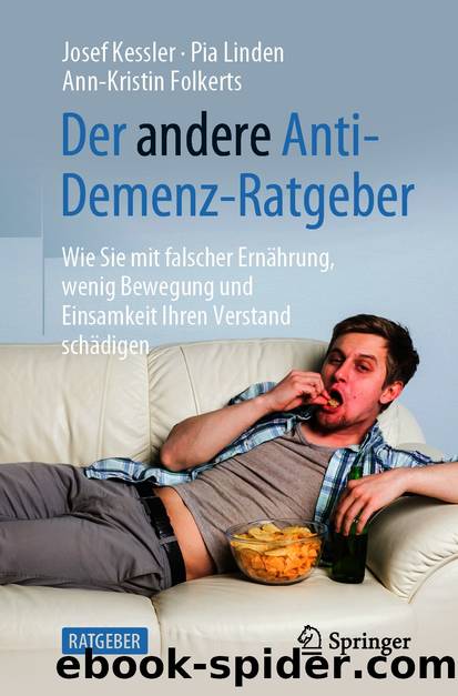 Der andere Anti-Demenz-Ratgeber by Josef Kessler & Pia Linden & Ann-Kristin Folkerts