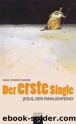 Der erste Single - Jesus, der Familienfeind by Hans Conrad Zander