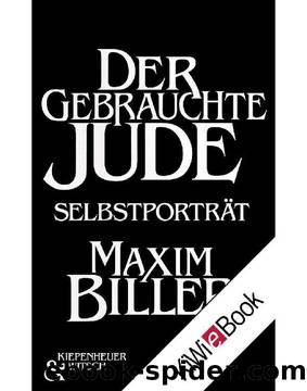 Der gebrauchte Jude: Ein Selbstportrait (German Edition) by Biller Maxim