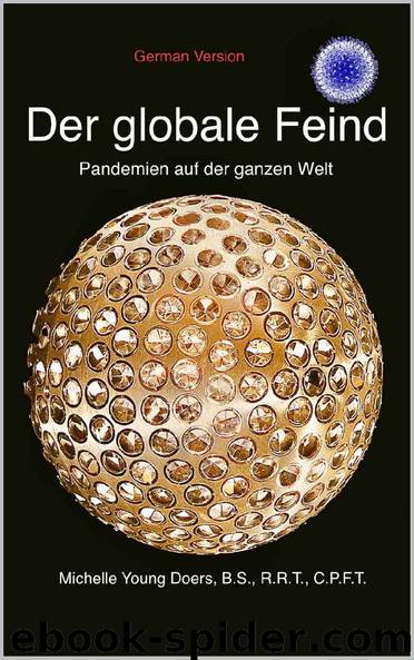 Der globale Feind Pandemien auf der ganzen Welt German Version (German Edition) by Michelle Young Doers BS RRT