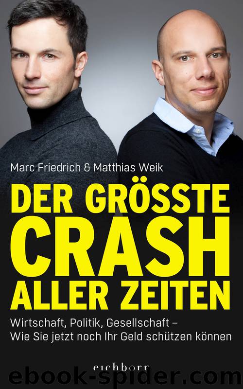 Der größte Crash aller Zeiten by Matthias Weik; Marc Friedrich