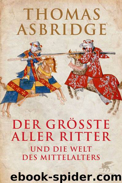 Der größte aller Ritter by Asbridge Thomas; Held Susanne