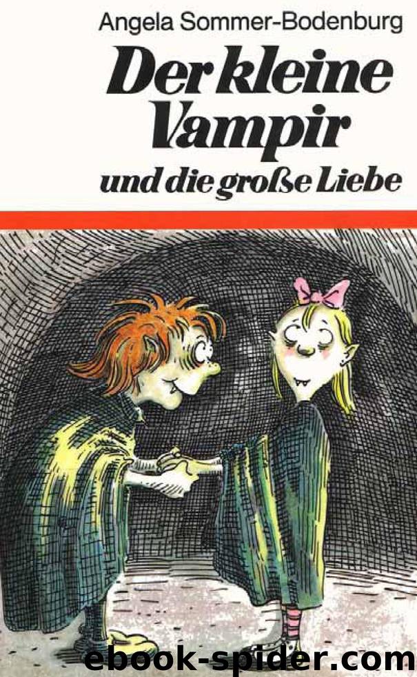 Der kleine Vampir 05 - Der kleine Vampir und die große Liebe by Angela Sommer-Bodenburg