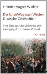 Der lange Weg nach Westen I by Heinrich August Winkler