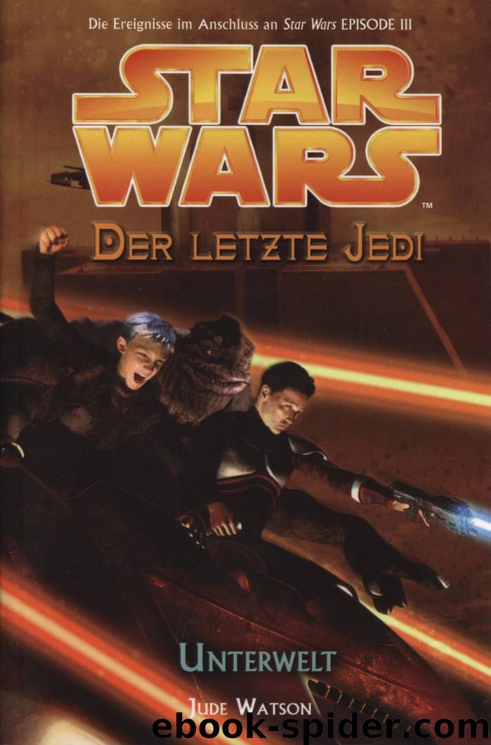 Der letzte Jedi 3 - Unterwelt by Jude Watson
