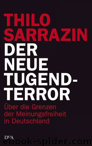 Der neue Jugendterror by Sarrazin Thilo