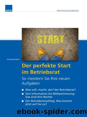 Der perfekte Start im Betriebsrat by Christian Betz