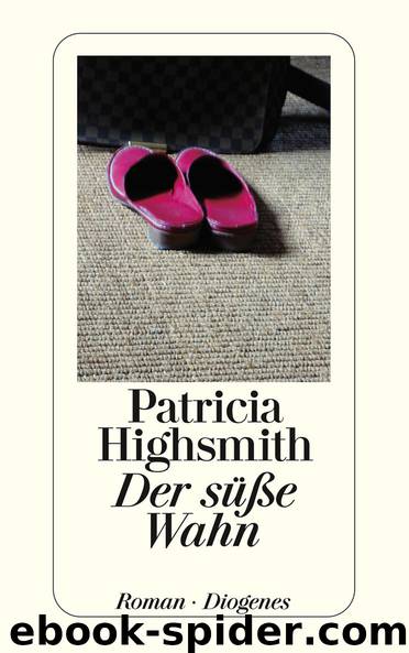 Der süße Wahn by Highsmith Patricia