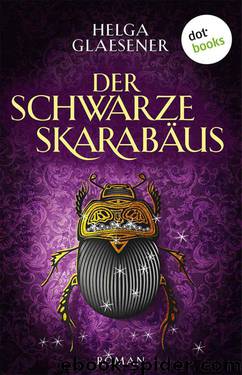 Der schwarze Skarabäus: Roman (German Edition) by Glaesener Helga