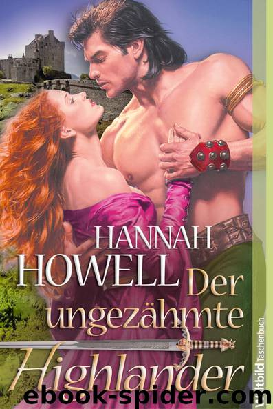 Der ungezähmte Highlander by Howell Hannah