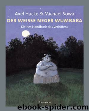 Der weiße Neger Wumbaba by Hacke Axel & Sowa Michael