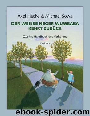 Der weiße Neger Wumbaba kehrt zurück by Axel Hacke Michael Sowa